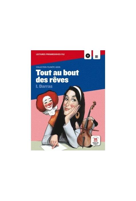 Copertă produs Tout au bout des r&ecirc;ves - Lecture progressive + CD (A2-B1)