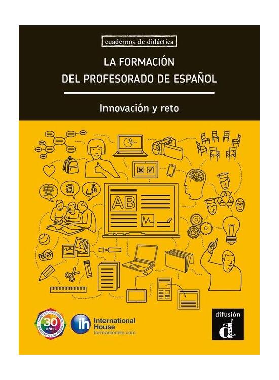 Copertă produs La formaci&oacute;n del profesorado de espa&ntilde;ol. Innovaci&oacute;n y reto (A1-C1) - gallery big 1