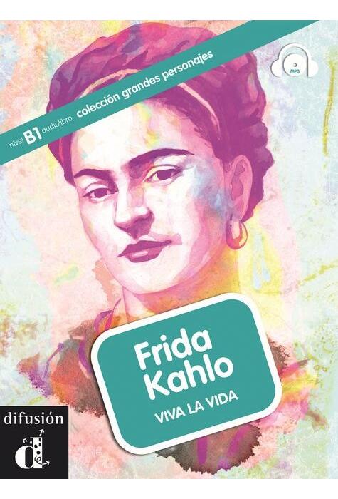 Copertă produs Frida Kahlo. Viva la vida + CD (B1)