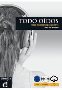 Copertă produs Todo oidos - Clase de comprension auditiva : Libro del alumno + CD (A1-A2)