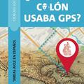 Copertă produs &iquest;Cristobal Col&oacute;n usaba GPS? - gallery small 