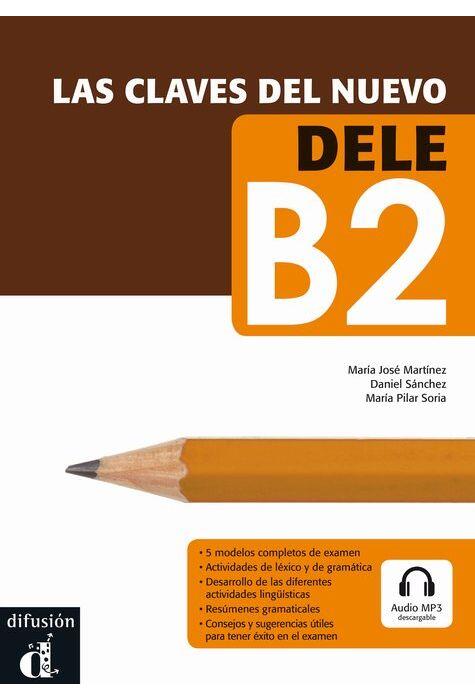 Copertă produs Las claves del nuevo DELE + mp3 descargable (B2)