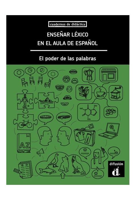Copertă produs Ense&ntilde;ar l&eacute;xico en el aula de espa&ntilde;ol. El poder de las palabras (A1, A2, B1, B2, C1)