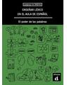 Copertă produs Ense&ntilde;ar l&eacute;xico en el aula de espa&ntilde;ol. El poder de las palabras (A1, A2, B1, B2, C1) - thumb 1