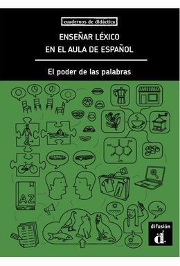 Copertă produs Ense&ntilde;ar l&eacute;xico en el aula de espa&ntilde;ol. El poder de las palabras (A1, A2, B1, B2, C1)