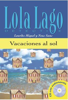 Copertă produs Lola Lago, detective : Vacaciones al sol + CD  (A1)
