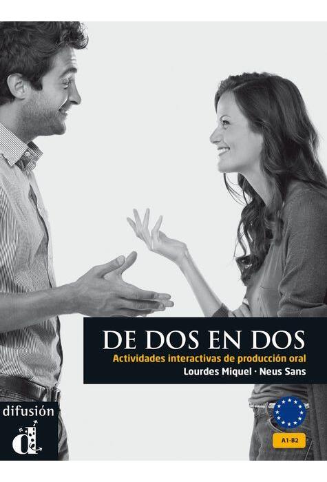 Copertă produs De DOS En DOS - Actividades Interactivas De Produccion Oral: Libro (A1-B2)