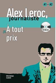 Copertă produs Alex Leroc : &Agrave; tout prix - Livre + CD (A1-A2)