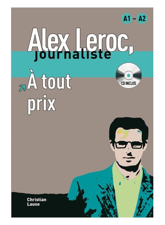 Copertă produs Alex Leroc : &Agrave; tout prix - Livre + CD (A1-A2) - gallery big 1