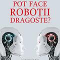 Copertă produs Pot face roboții dragoste? - gallery small 