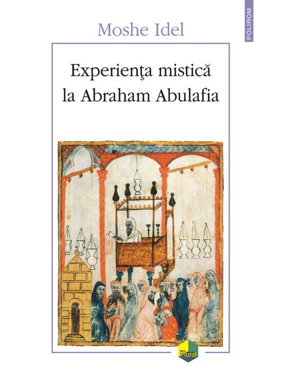 Copertă produs Experiența mistică la Abraham Abulafia - gallery big 1