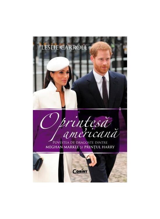 Copertă produs O prințesă americană. Povestea de dragoste dintre Meghan Markle și Prințul Harry - gallery big 1