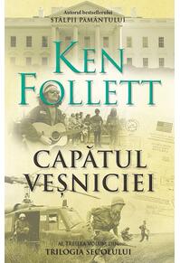 Copertă produs Capătul veșniciei. Trilogia Secolului (Vol. 3) - HC