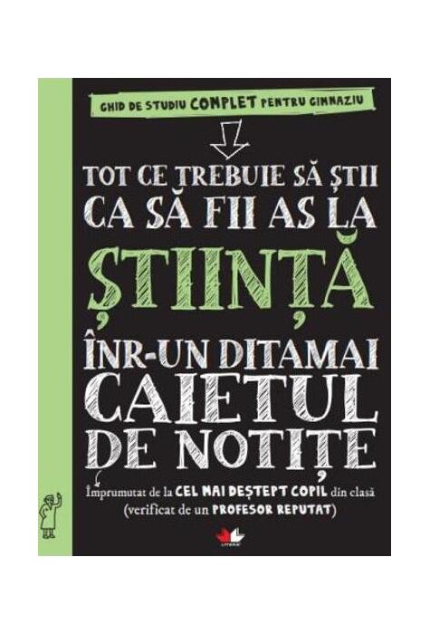 Copertă produs Tot ce trebuie să știi ca să fii as la științe &icirc;ntr-un ditamai caietul de notițe