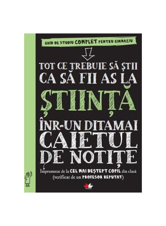Copertă produs Tot ce trebuie să știi ca să fii as la științe &icirc;ntr-un ditamai caietul de notițe - gallery big 1
