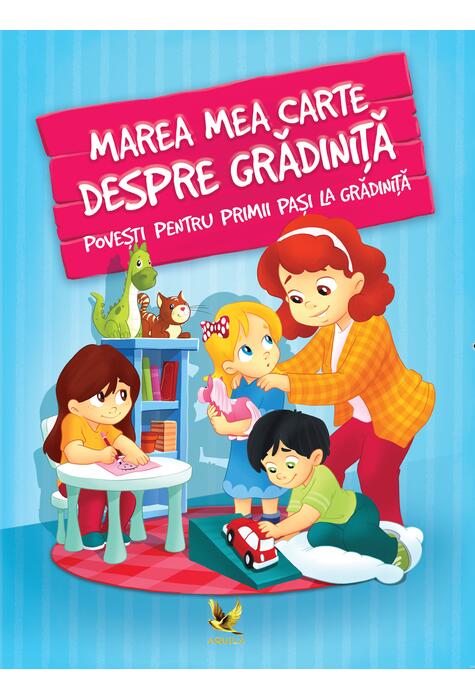 Copertă produs Marea mea carte despre grădiniță. Povești pentru primii pași la grădiniță