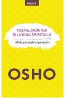 Imagine produs Trupul muritor și lumina spiritului