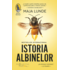 Copertă produs Istoria albinelor (Vol. 1)