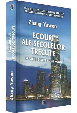 Copertă produs Ecouri ale secolelor trecute. Reflecții despre Hong Kong