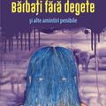 Copertă produs Bărbați fără degete și alte amintiri penibile - gallery small 