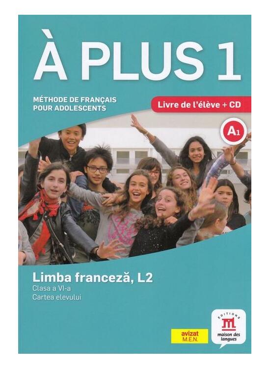 Copertă produs &Agrave; plus 1 - Clasa a VI-a. Limba franceză, L2. Cartea elevului - gallery big 1