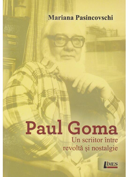Copertă produs Paul Goma. Un scriitor între revoltă și nostalgie - gallery big 1