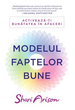 Copertă produs Modelul faptelor bune. Activează-ți bunătatea &icirc;n afaceri