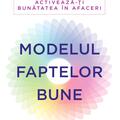Copertă produs Modelul faptelor bune. Activează-ți bunătatea &icirc;n afaceri - gallery small 