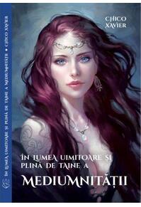 Copertă produs În lumea uimitoare și plină de taine a mediumnității