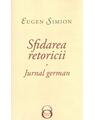 Copertă produs Sfidarea retoricii. Jurnal german - thumb 1