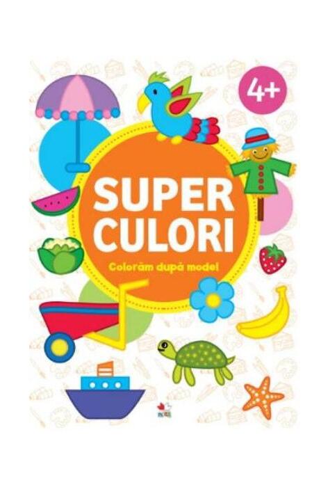 Copertă produs Superculori. Colorăm după model 4+