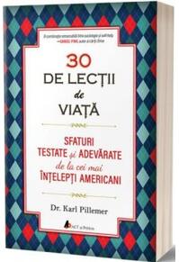 Copertă produs 30 de lecții de viață. Sfaturi testate și adevărate de la cei mai &icirc;nțelepți americani