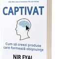 Copertă produs Captivat: Cum să creezi produse care formează obișnuințe - gallery small 