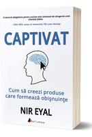 Copertă produs Captivat: Cum să creezi produse care formează obișnuințe