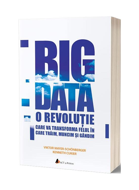 Copertă produs Big Data. O revoluție care va transforma felul &icirc;n care trăim, muncim și g&acirc;ndim - gallery big 1