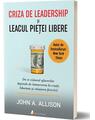 Copertă produs Criza de leadership şi leacul pieţei libere - thumb 1