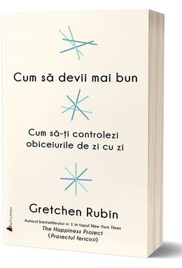 Copertă produs Cum să devii mai bun. Cum să-ți controlezi obiceiurile de zi cu zi