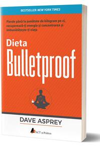 Copertă produs Dieta Bulletproof. Pierde până la jumătate de kilogram pe zi, recuperează-ți energia și concentrarea și îmbunătățește-ți viața