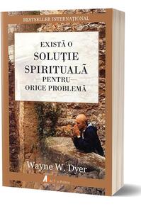 Copertă produs Există o soluție spirituală pentru orice problemă. Re&icirc;nvață să trăiești!