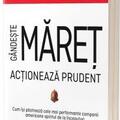 Copertă produs G&acirc;ndește măreț, acționează prudent - gallery small 