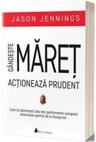 Copertă produs G&acirc;ndește măreț, acționează prudent