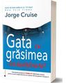 Copertă produs Gata cu grăsimea &icirc;ncăpăţ&acirc;nată! Jorge Cruise &icirc;ți propune metoda de slăbit care &icirc;mbină sfaturile practice cu motivația spirituală! - thumb 1