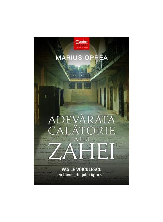Copertă produs Adevărata călătorie a lui Zahei. Vasile Voiculescu şi taina &bdquo;Rugului Aprins&rdquo; - gallery big 1