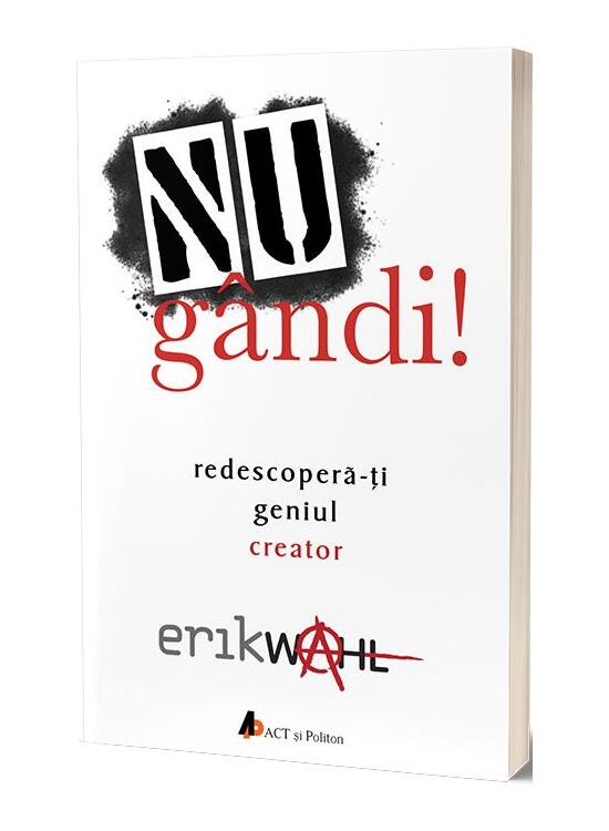 Copertă produs Nu g&acirc;ndi! Redescoperă-ți geniul creator - gallery big 1