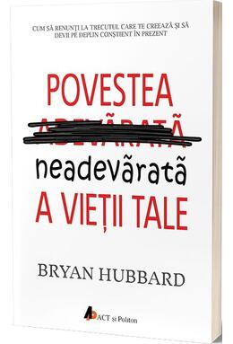 Copertă produs Povestea neadevărată a vieţii tale