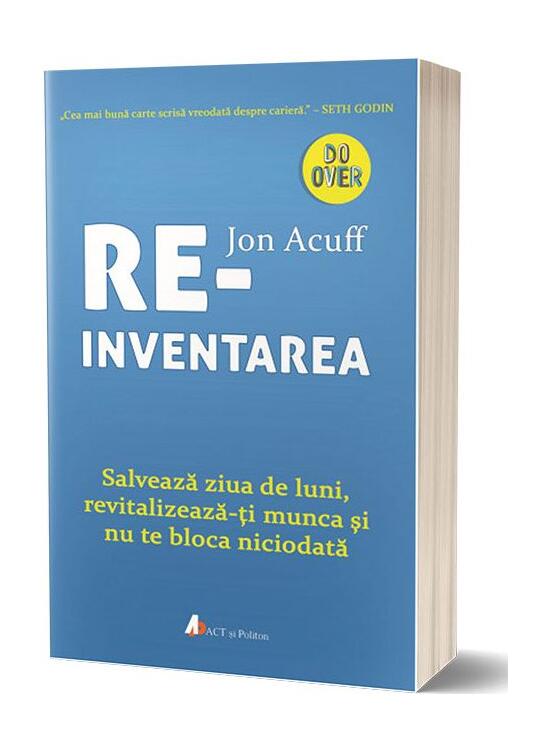 Copertă produs Reinventarea. Salvează ziua de luni, revitalizează-ți munca și nu te bloca niciodată - gallery big 1