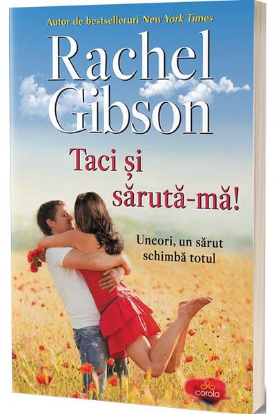 Taci și sărută-mă! - Uneori un sărut schimbă totul&hellip;