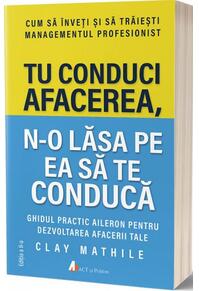 Copertă produs Tu conduci afacerea, n-o lăsa pe ea să te conducă