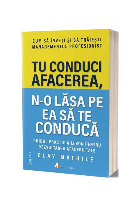 Copertă produs Tu conduci afacerea, n-o lăsa pe ea să te conducă