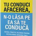 Copertă produs Tu conduci afacerea, n-o lăsa pe ea să te conducă - gallery small 